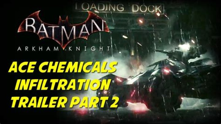 Batman Arkham Knight Ace Chemicals Trailer Breakdown