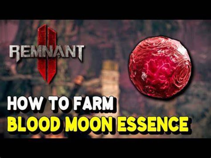 How to Farm Blood Moon Essence in Remnant 2