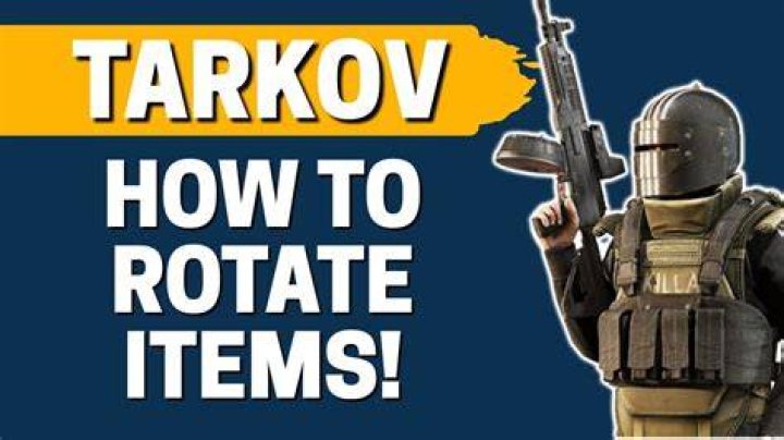 How to rotate items in Escape from Tarkov