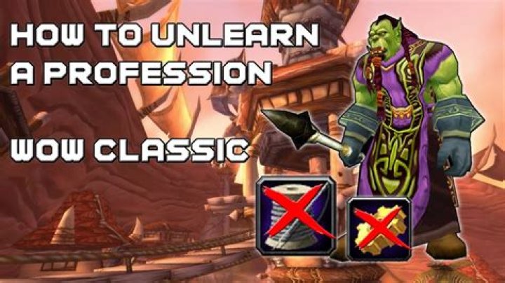 How to unlearn a Profession in WoW Classic