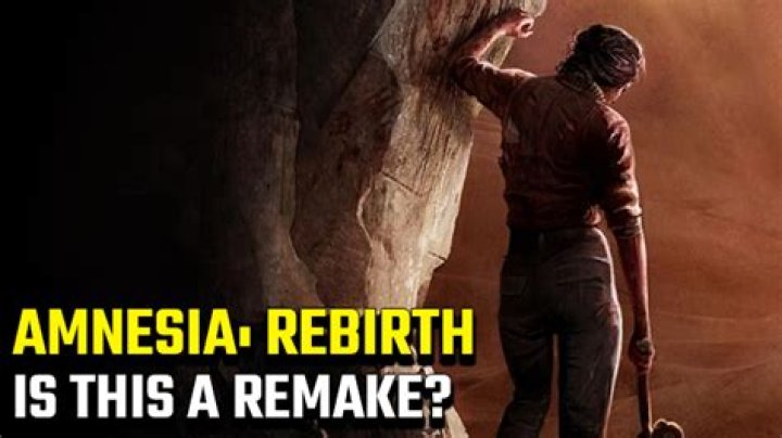 Is Amnesia: Rebirth a remake, remaster, or sequel?