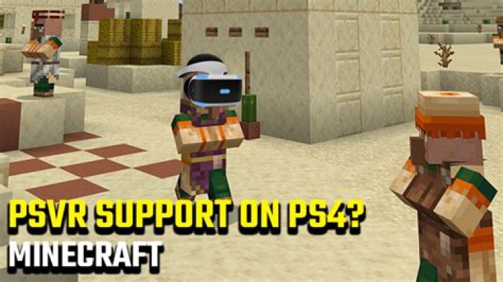 Is there Minecraft PSVR support on PS4?