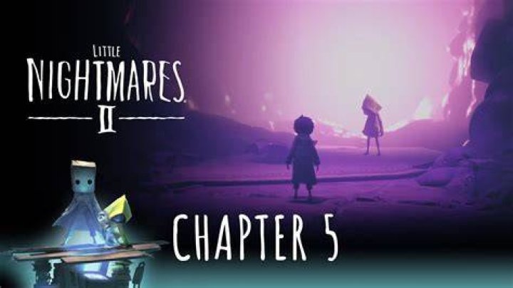
Little Nightmares II Chapter 5 Walkthrough