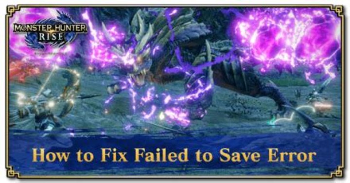 
Monster Hunter Rise: Failed to Save Error Fix